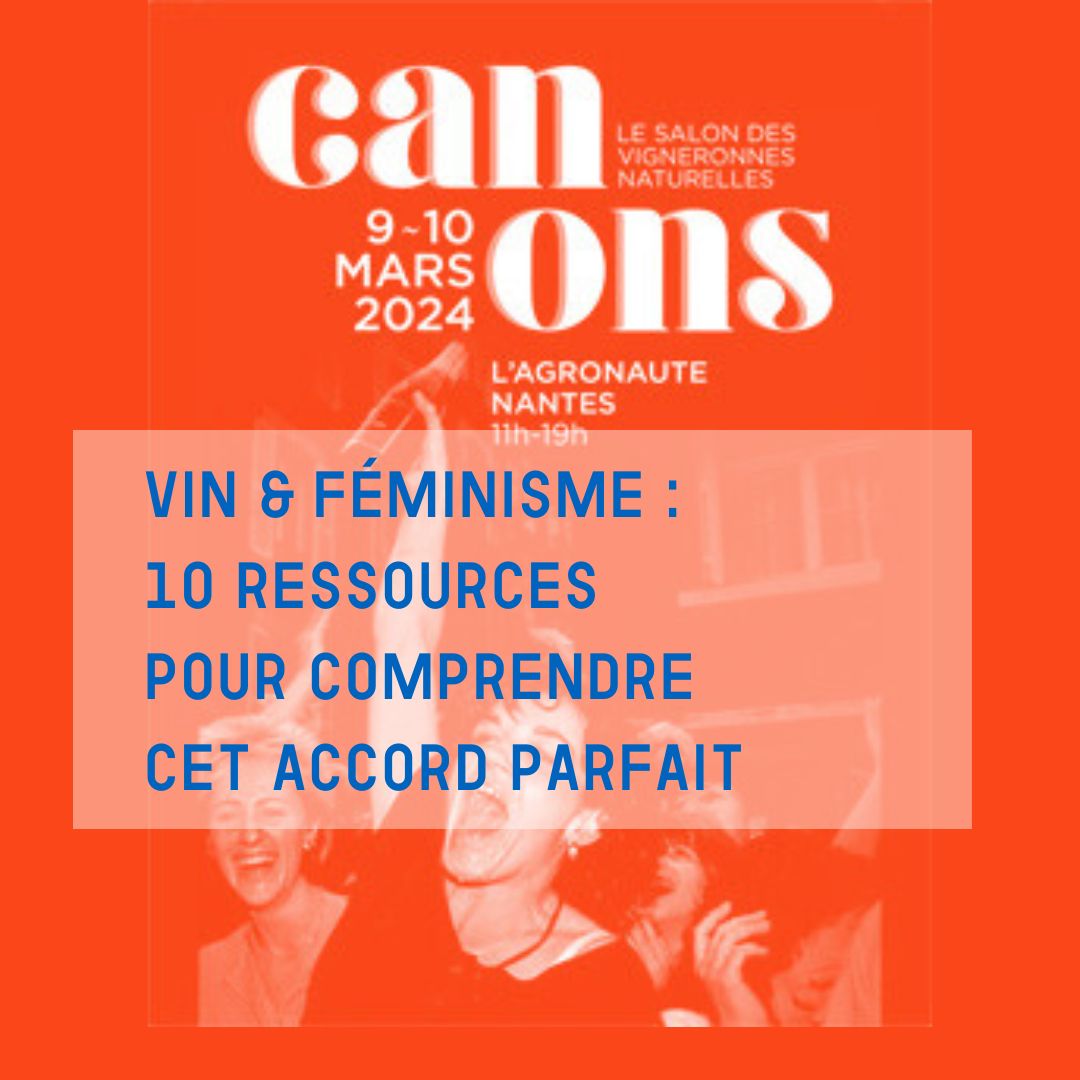 Vin et féminisme : 10 ressources pour comprendre cet accord parfait